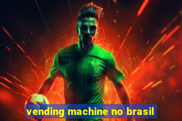 vending machine no brasil